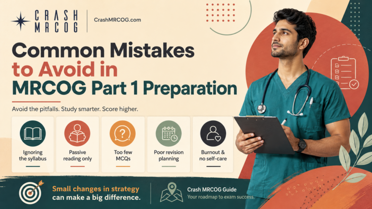 Common Mistakes to Avoid in MRCOG Part 1 Preparation